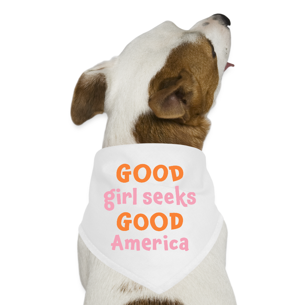 Dog Bandana - Good Girl Seeks Good America - white