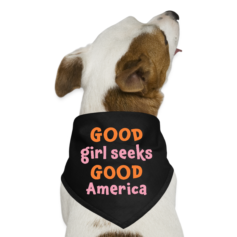 Dog Bandana - Good Girl Seeks Good America - black