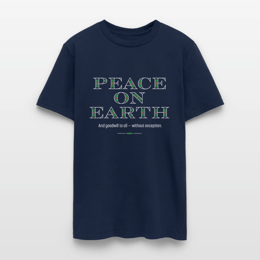 Peace on Earth Goodwill to All Without Exception - Unisex Holiday T-shirt - navy