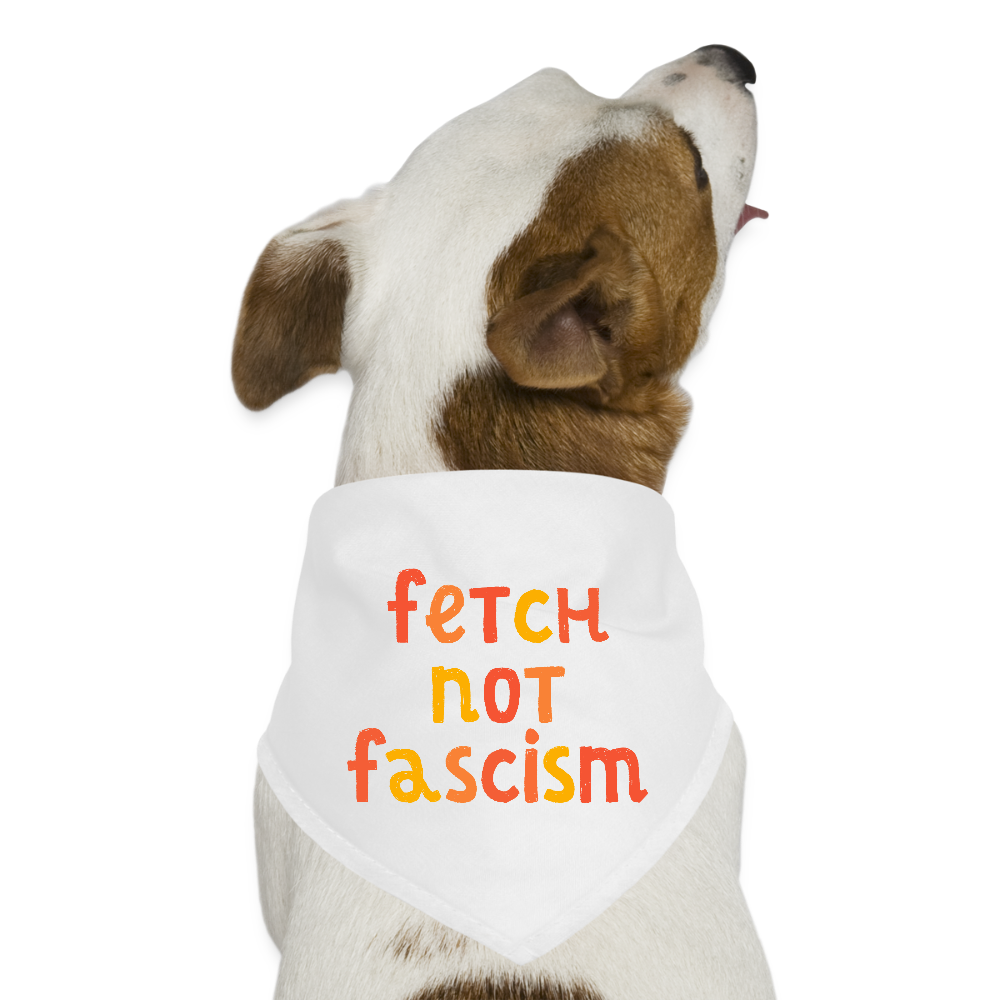 Dog Bandana - Fetch not Fascism - white