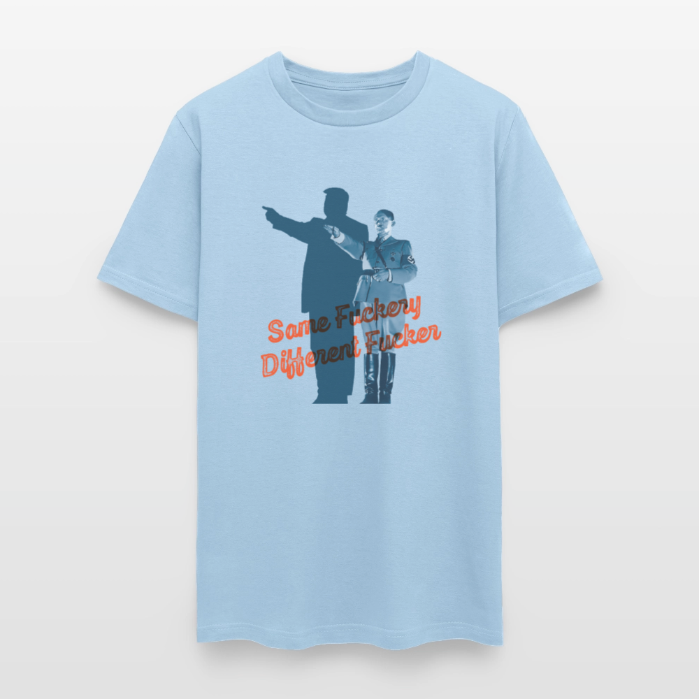 Same fuckery. Different fucker. - Unisex T-Shirt - powder blue