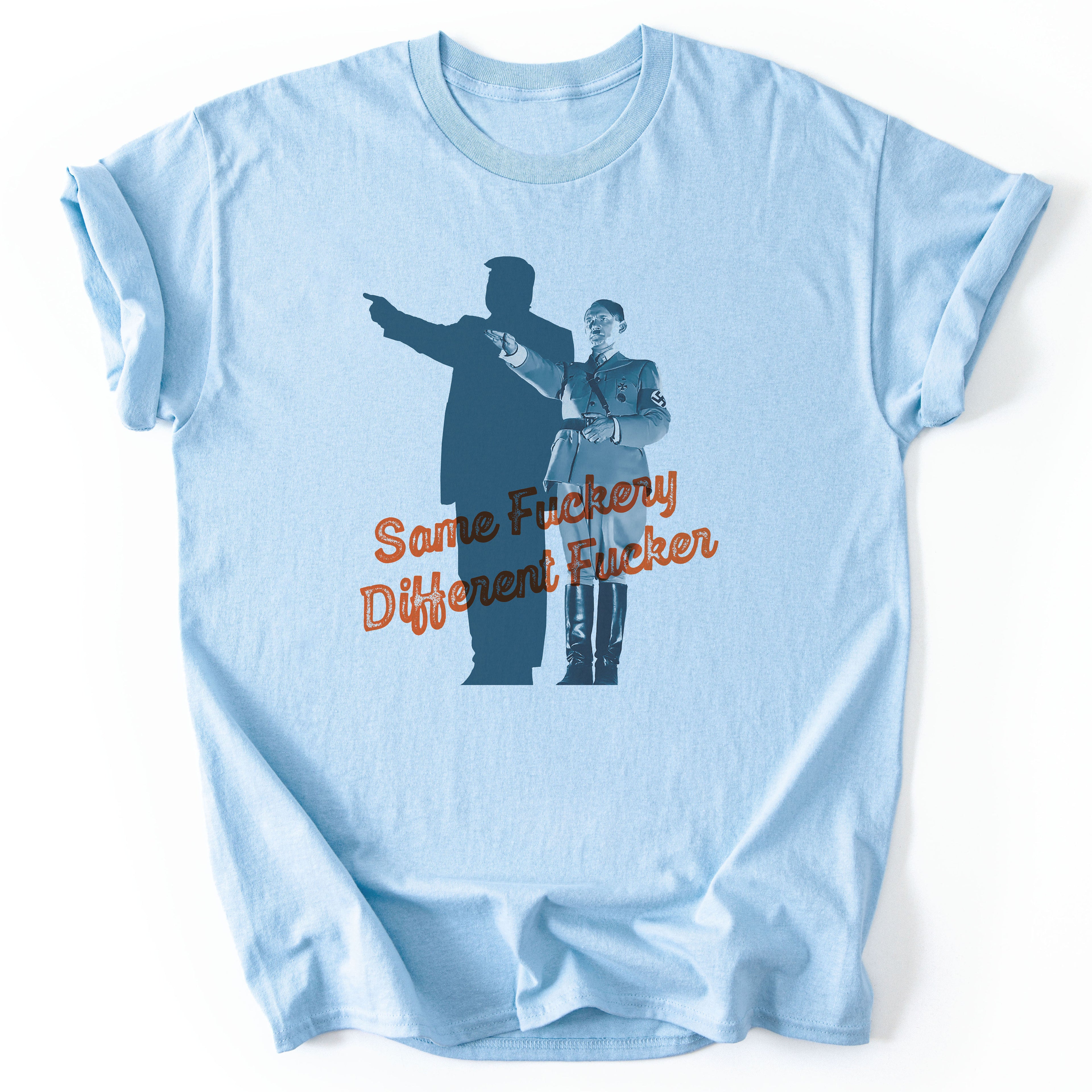 Same fuckery. Different fucker. - Funny T-Shirt - Blue - Unisex