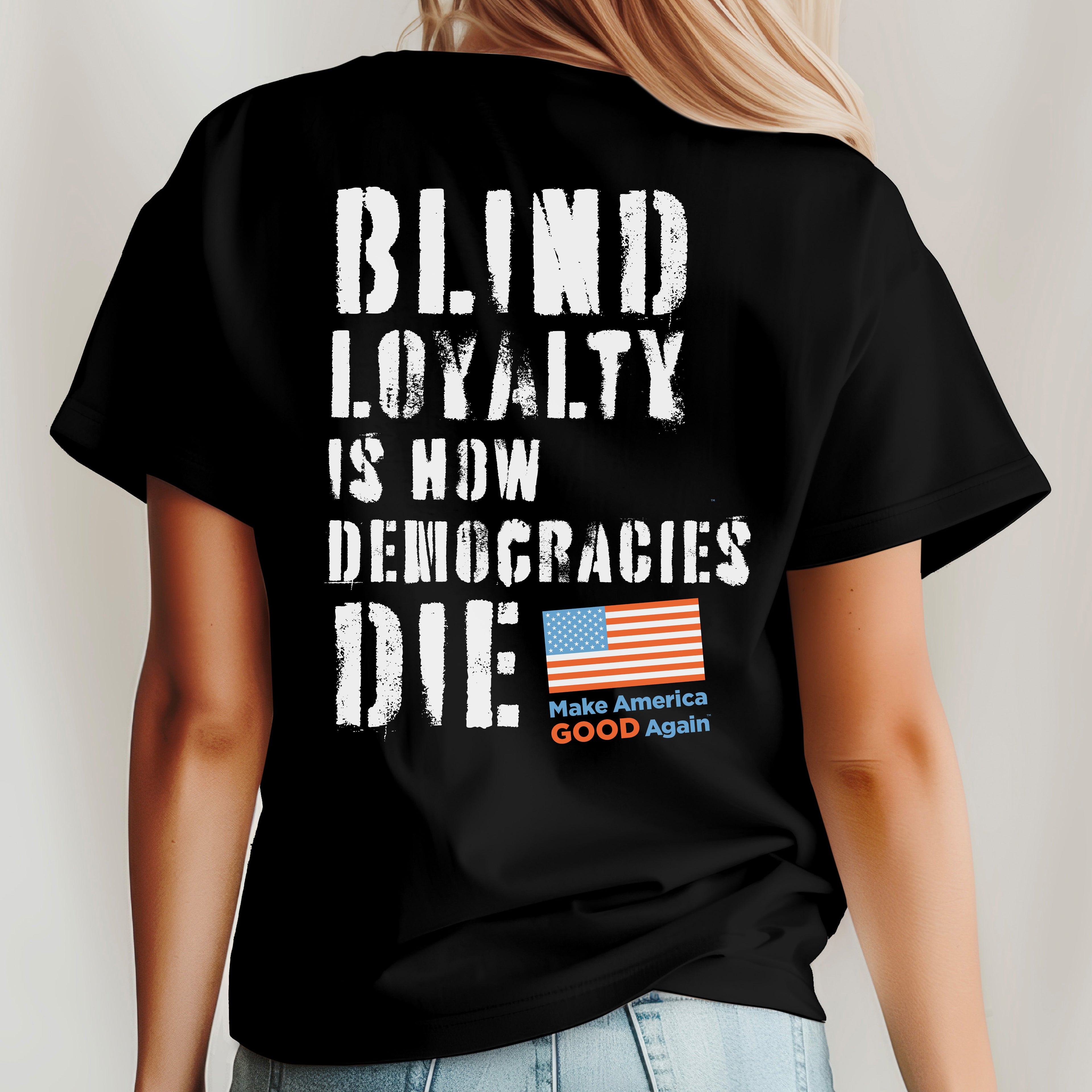 Blind Loyalty is How Democracies Die - Unisex T-shirt