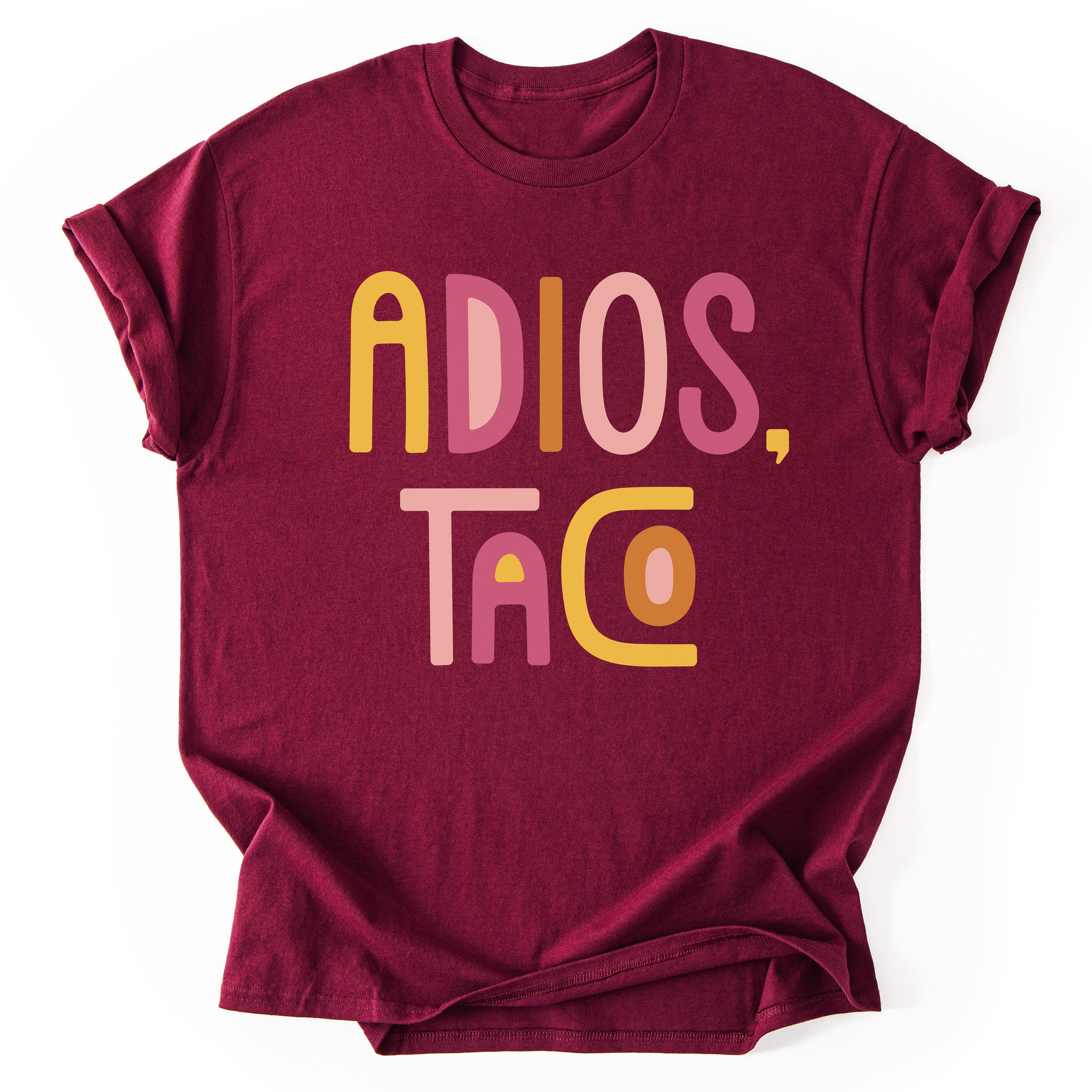 Adios, TACO - Funny T-Shirt - Unisex