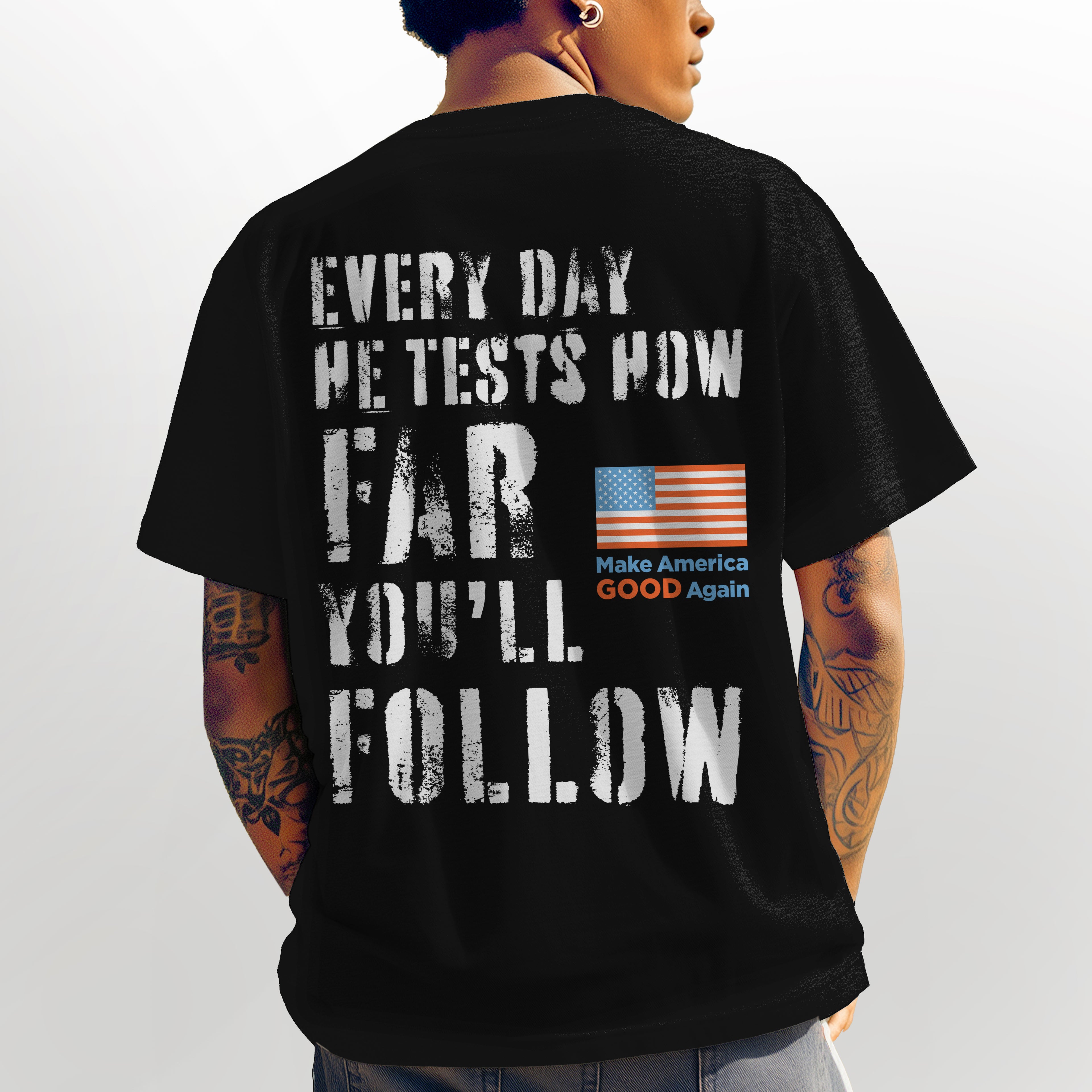 Every Day He Tests How Far You'll Follow - Resistance T-shirt - Black - Unisex