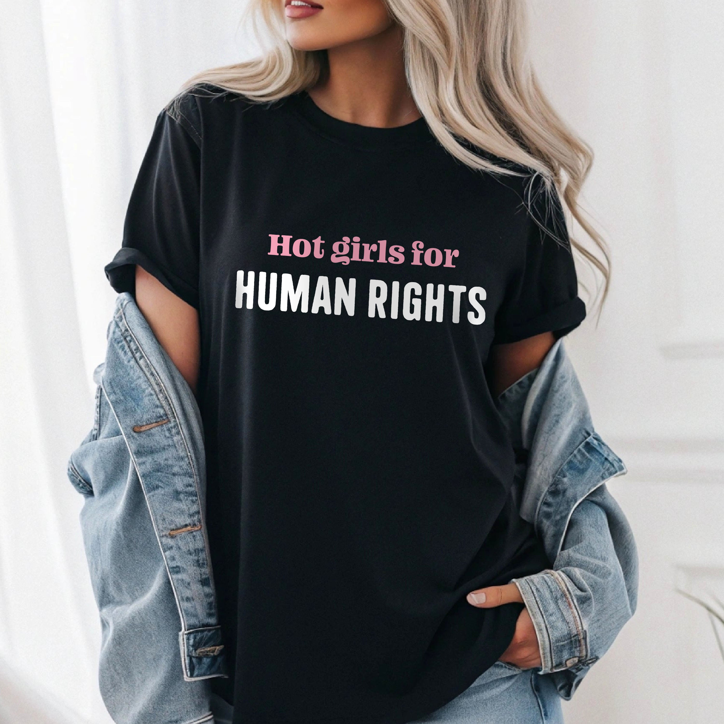 Hot Girls for Human Rights - Cute T-Shirt - Unisex