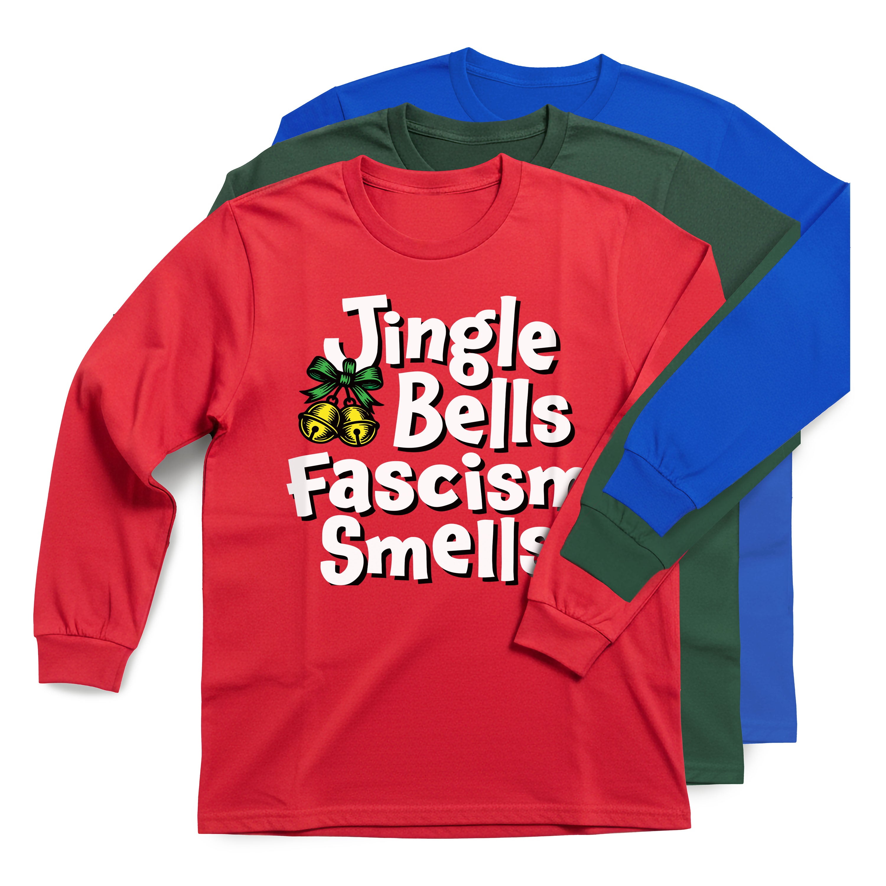Jingle Bells Fascism Smells - Funny Holiday Long Sleeve T-shirt - Unisex