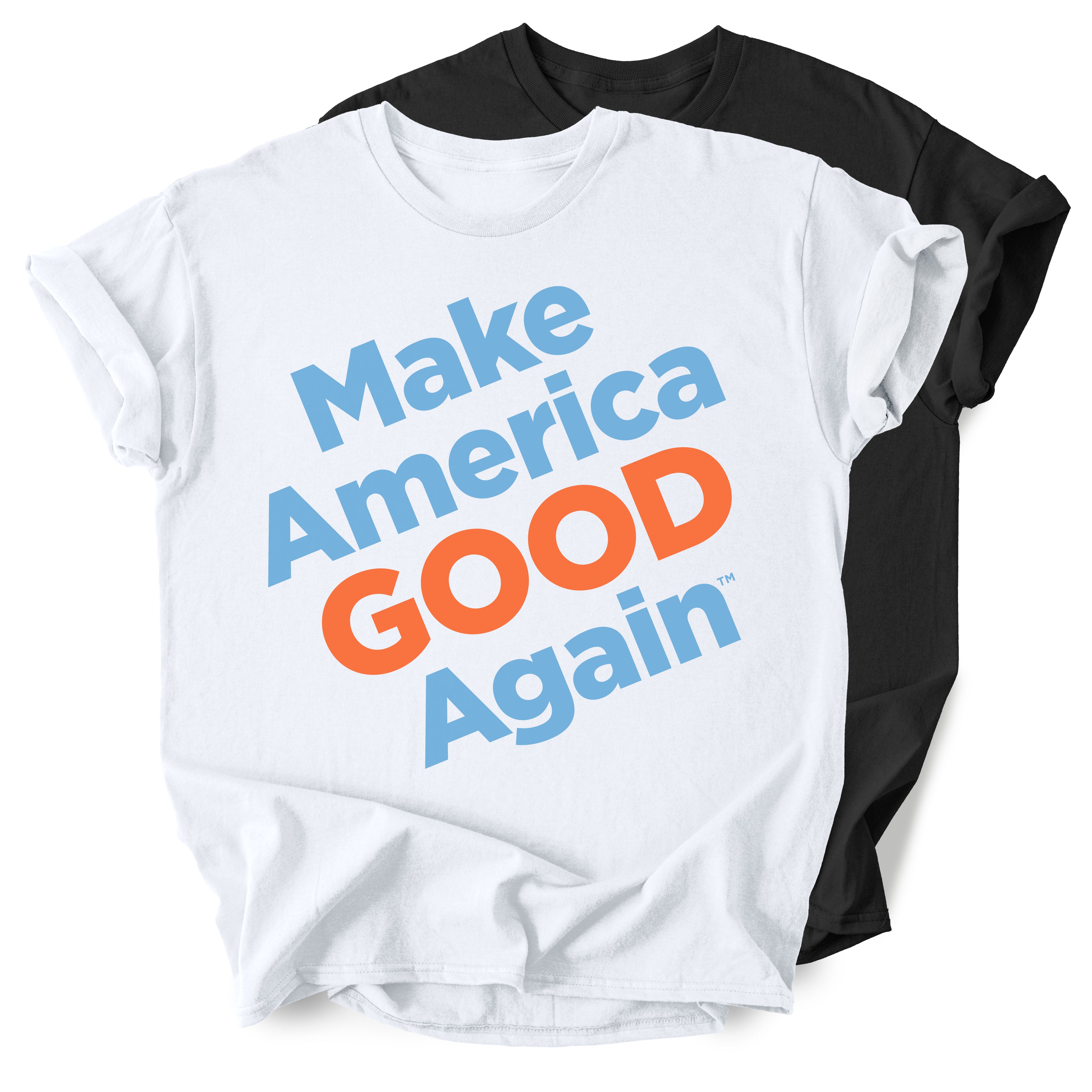 Make America Good Again - Positivity T-Shirt - Red, White and Blue - Unisex