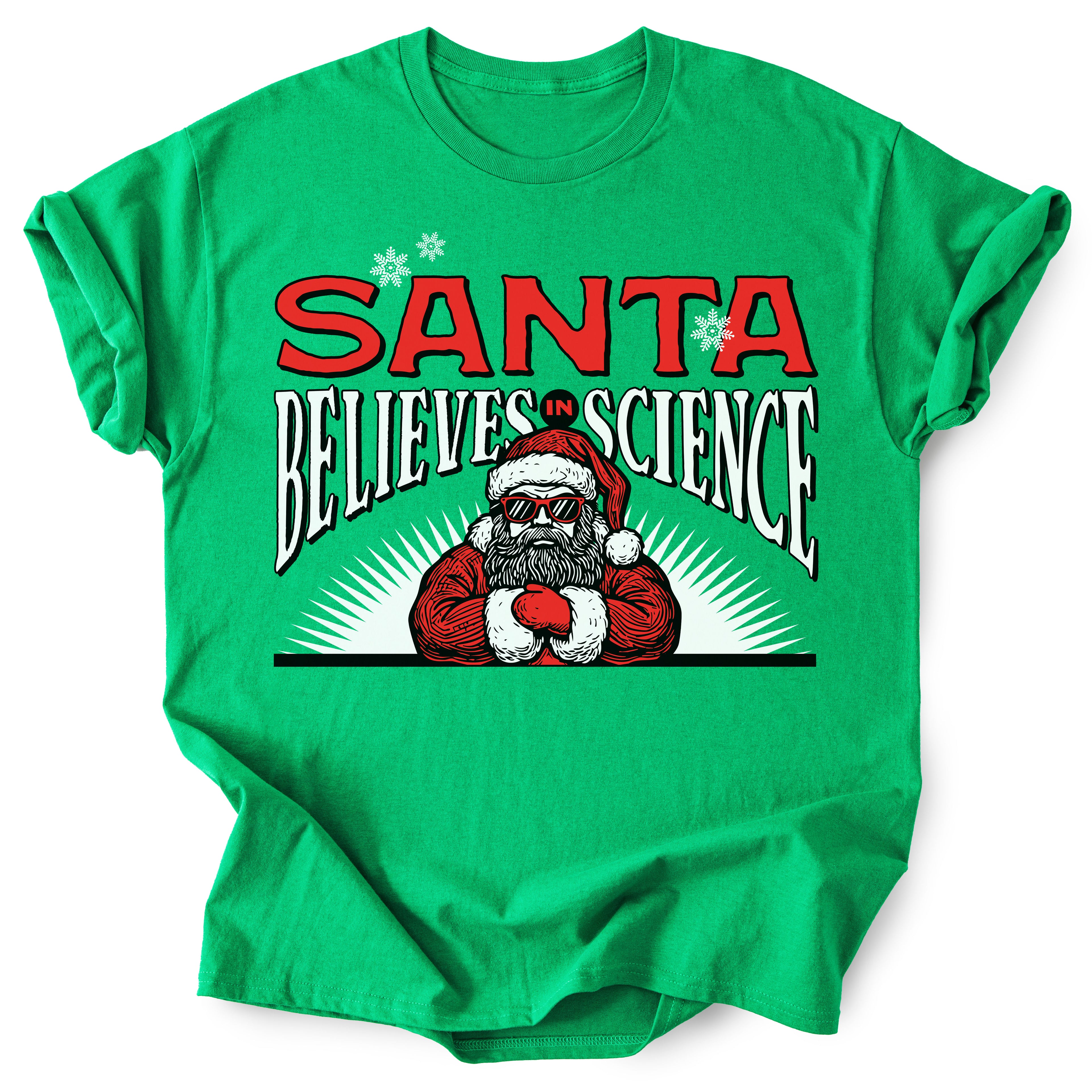 Santa Believes in Science - Funny Holiday T-shirt - Unisex